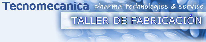 TECNOMECÁNICA ALCALÁ, S.L.- Taller de fabricación